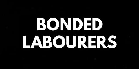 Bonded Labourers