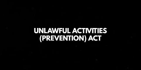 Unlawful Activities (Prevention) Act