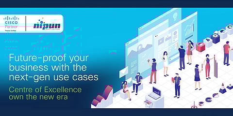Cisco and Nipun Net - Future-Proof your business with the next-gen use cases