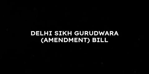 Delhi Sikh Gurudwara (Amendment) Bill