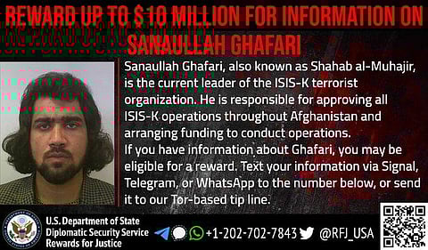 The US has announced a reward of up to USD 10 million for information on leader of terrorist organisation ISIS-Khorasan (ISIS-K) Sanaullah Ghafari. (Photo: Twitter/Rewards for Justice)