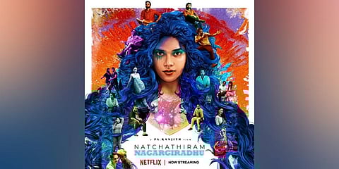 Poster of 2022 Tamil film, Natchathiram Nagargirathu by Pa Ranjith. (Photo | Twitter/Netflix_INSouth)