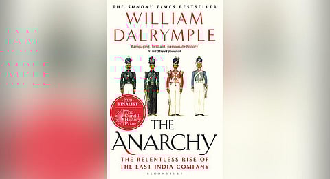 William Dalrymple's novel 'The Anarchy: The Relentless Rise of the East India Company'.
