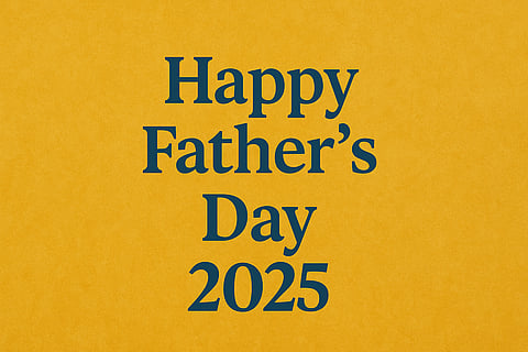 Happy Father’s Day 2025 Wishes