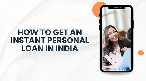 How to Get an Instant Personal Loan in India