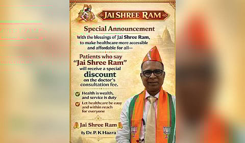 Interventional cardiologist Dr P K Hazra displayed a poster on his social media, showing him wearing a BJP scarf, announcing a Rs 500 discount on consultation fees to patients who say “Jai Shree Ram”