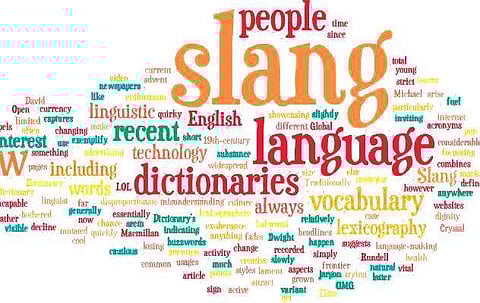 Slang happens when language walks the talk