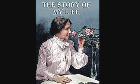 The Story of My Life by Helen Keller is a must-read.