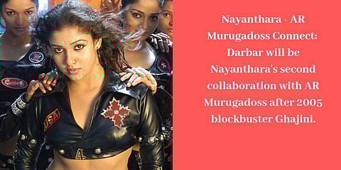 Darbar will be Nayanthara's second collaboration with AR Murugadoss after 2005 blockbuster Ghajini.