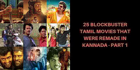 Here is the list of 25 blockbuster Tamil films that were remade in Kannada.