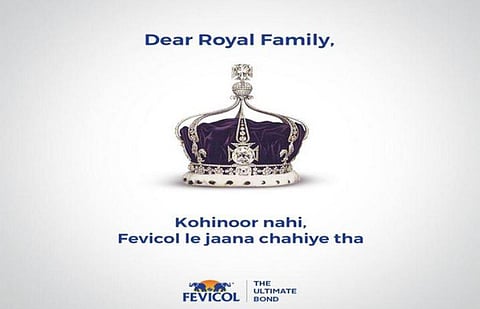 In the campaign, Fevicol took a jibe at the Royal Family