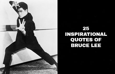 On Bruce Lee's 80th birth anniversary, let us take a look at 25 quotes of the iconic actor that will inspire everyone.