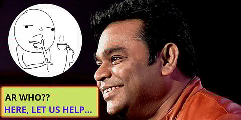 It is Henry Ford who said, “Anyone who stops learning is old -- whether at twenty or eighty. Anyone who keeps learning stays young. The greatest thing in life is to keep your mind young.” While it isn't a crime not to know who AR Rahman is, one must also 