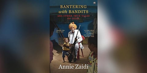 Annie Zaidi’s Bantering with Bandits