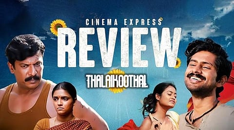 'Thalaikoothal' movie review: A well-crafted film that only gets better with immersive storytelling  