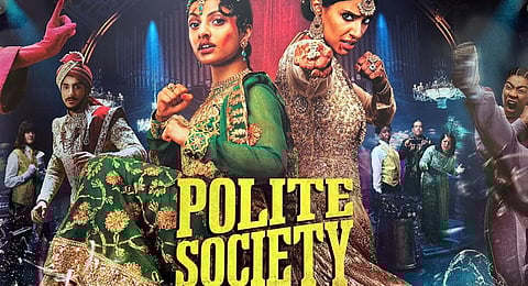 Cinema without borders: Fun, fearless, furious, female- 'Polite Society'