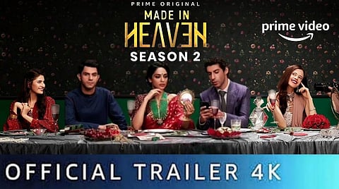 Trailer poster of the Prime Video drama series  'Made in Heaven' S2. (Photo | YouTube)