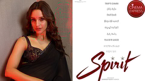 Triptii Dimri (L) and Spirit poster (R)