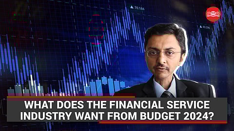 What does the financial service industry want from budget 2024?