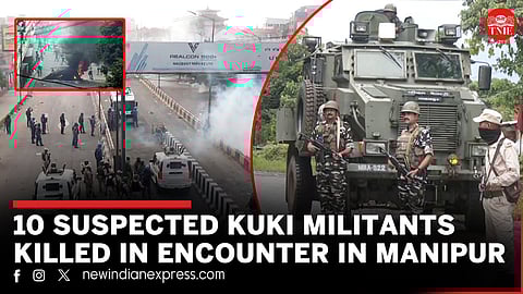 10 Kuki "militants" killed in encounter with security forces in Manipur’s Jiribam
