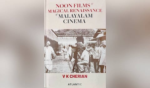 V K Cherian's book explores the transformative renaissance of Malayalam cinema