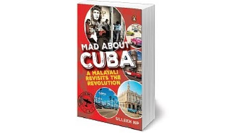 'Mad about Cuba' book review: Nostalgic parallels between communist Kerala and Cuba