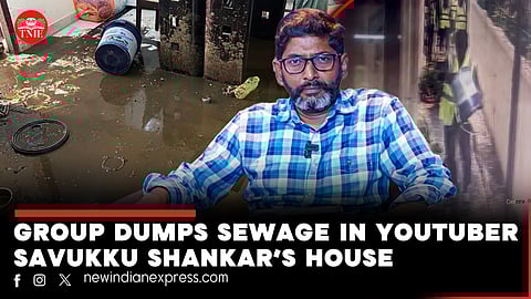 YouTuber Savukku Shankar’s house ransacked by mob | Dumps sewage, issues death threat