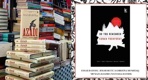 The banned works include late legal luminary and political commentator AG Noorani's 'The Kashmir Dispute 1947-2012', prominent author and activist Arundhati Roy's 'Azadi' and 'Do you Remember Kunan Poshpora' by Essar Batool &others.