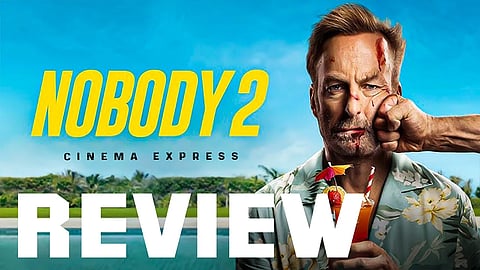Nobody 2 Movie Review: A bloody, fun-filled ride that is slowly showing signs of wear down