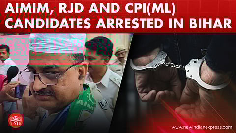 Bihar police arrest AIMIM, RJD and CPI (ML) candidates after filing nominations