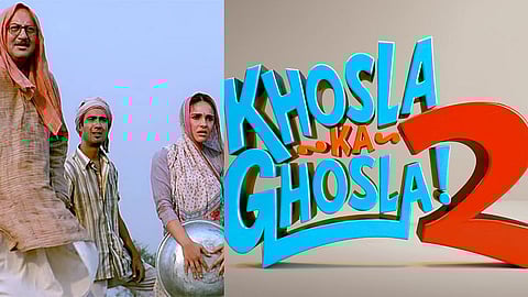 Anupam Kher, Ranvir Shorey, and Tara Sharma in a still from Khosla Ka Ghosla! (L) and a poster for Khosla Ka Ghosla 2 (R)